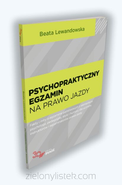 Psychopraktyczny egzamin na prawo jazdy (B. Lewandowska)