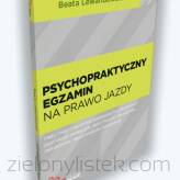Psychopraktyczny egzamin na prawo jazdy (B. Lewandowska)
