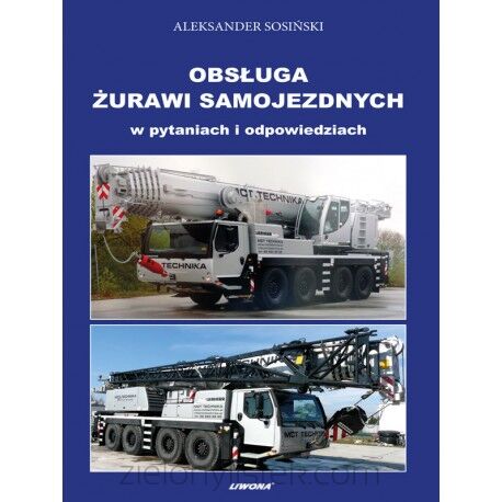Obsługa żurawi samojezdnych w pytaniach i odpowiedziach