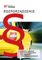 Rozporządzenie w sprawie warunków technicznych pojazdów oraz zakresu ich niezbędnego wyposażenia 
